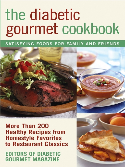Title details for The Diabetic Gourmet Cookbook by Editors of The Diabetic Gourmet magazine - Available